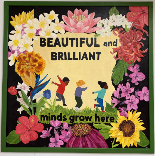 Beautiful and Brilliant Minds Grow Here mural